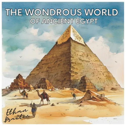 The Wondrous World of Ancient Egypt - Paperback