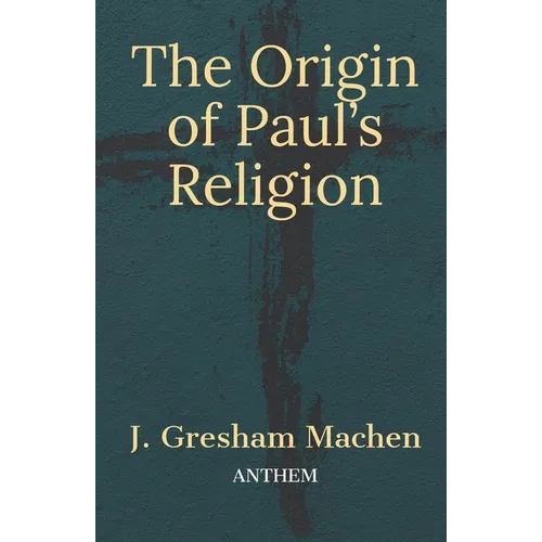 The Origin of Paul's Religion - Paperback