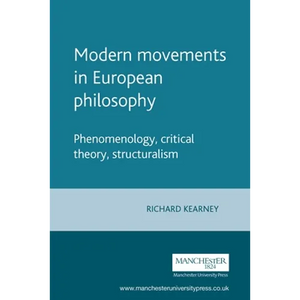 Modern Movements in European Philosophy: Phenomenology, Critical Theory, Structuralism - Paperback