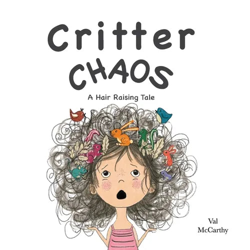 Critter Chaos: A Hair Raising Tale - Paperback