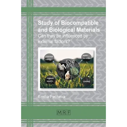 Study of biocompatible and biological materials: Can they be influenced by external factors? - Paperback