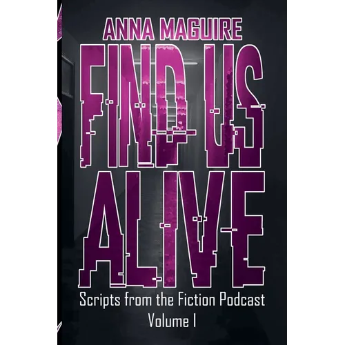 Find Us Alive Volume I - Paperback