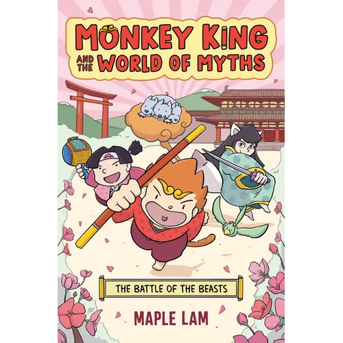 Monkey King and the World of Myths: The Battle of the Beasts: A Graphic Novel - Hardcover