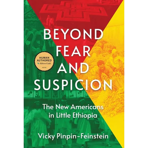 Beyond Fear and Suspicion: The New Americans in Little Ethiopia - Hardcover