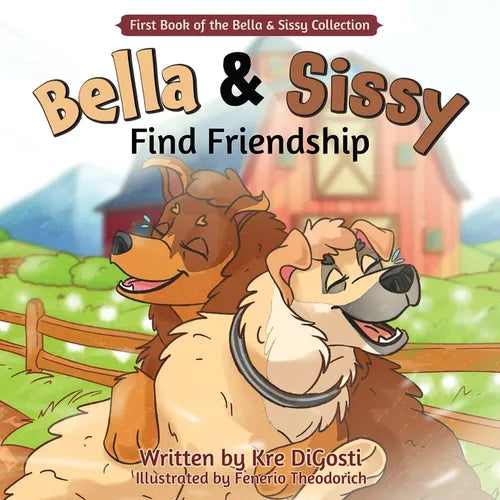 Bella & Sissy: Find Friendship - Paperback