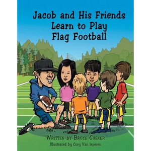 Jacob and His Friends Learn to Play Flag Football - Paperback