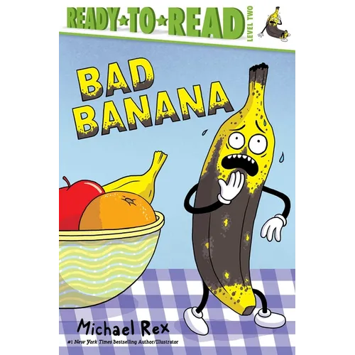 Bad Banana: Ready-To-Read Level 2 - Paperback