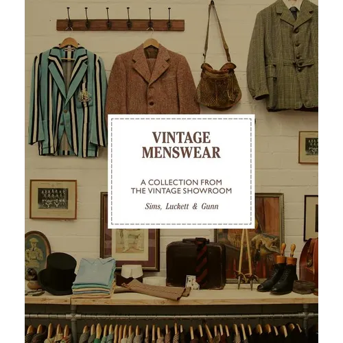 Vintage Menswear Mini: A Collection from the Vintage Showroom - Hardcover