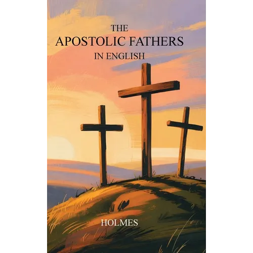 The Apostolic Fathers in English - Hardcover