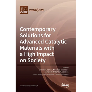 Contemporary Solutions for Advanced Catalytic Materials with a High Impact on Society - Hardcover