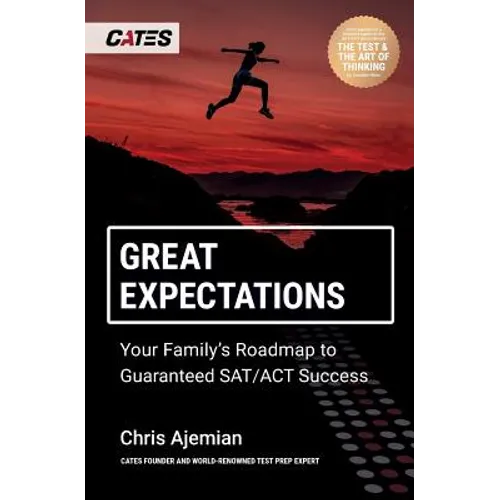 Great Expectations: Your Family's Roadmap to Guaranteed SAT/ACT Success - Paperback