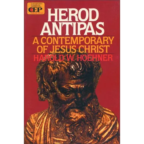 Herod Antipas: A Contemporary of Jesus Christ - Paperback