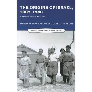 Origins of Israel, 1882-1948: A Documentary History - Paperback