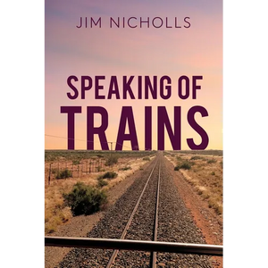 Speaking of Trains - Paperback