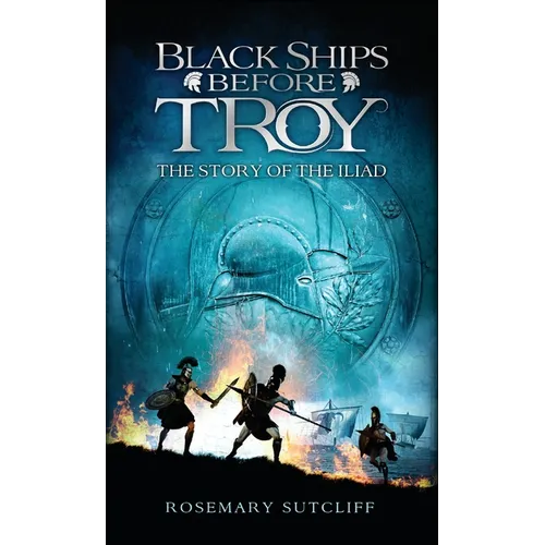 Black Ships Before Troy: The Story of the Iliad - Mass Market Paperbound