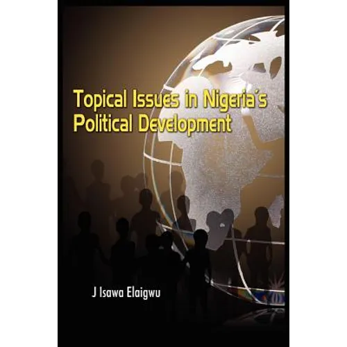 Topical Issues in Nigeria's Political Development - Paperback