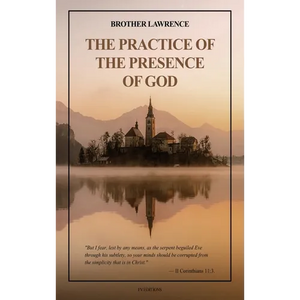 The Practice of the Presence of God: with an introduction by Hannah Whitehall Smith and Gathered Thoughts of Brother Lawrence (Easy to Read Layout) - Hardcover