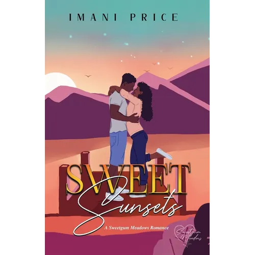 Sweet Sunsets: An African-American Romance Standalone - Paperback