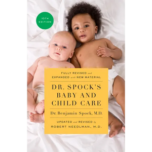 Dr. Spock's Baby and Child Care, 10th Edition - Paperback