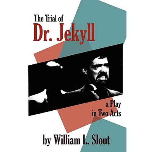 The Trial of Dr. Jekyll: A Play in Two Acts - Paperback