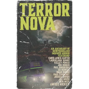 Terror Nova: An anthology of Newfoundland inspired horror - Paperback
