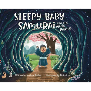 Sleepy Baby Samurai and the Magic Painting - Hardcover
