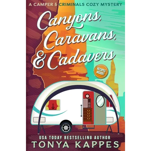 Canyons, Caravans, & Cadavers: A Camper & Criminals Cozy Mystery Book 6 - Paperback