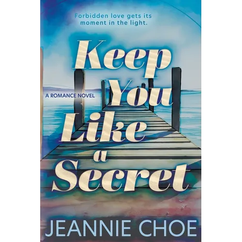 Keep You Like A Secret: A Best Friend's Brother Forbidden Romance - Paperback