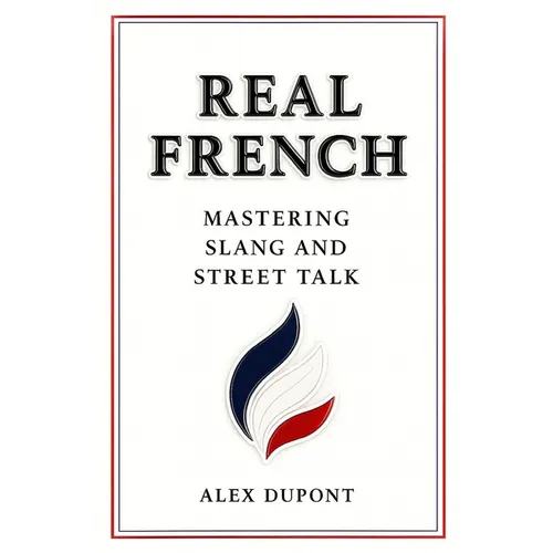 Real French - Mastering Slang and Street Talk - Paperback