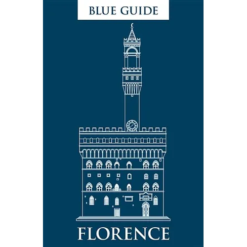 Blue Guide Florence: Eleventh Edition - Paperback