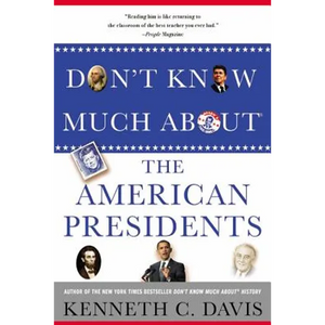 Don't Know Much about the American Presidents - Paperback