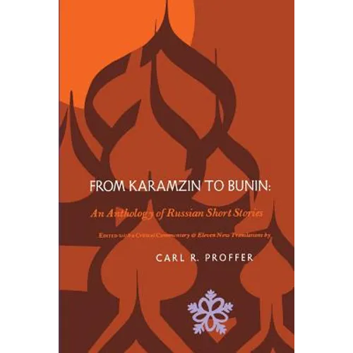From Karamzin to Bunin: An Anthology of Russian Short Stories - Paperback