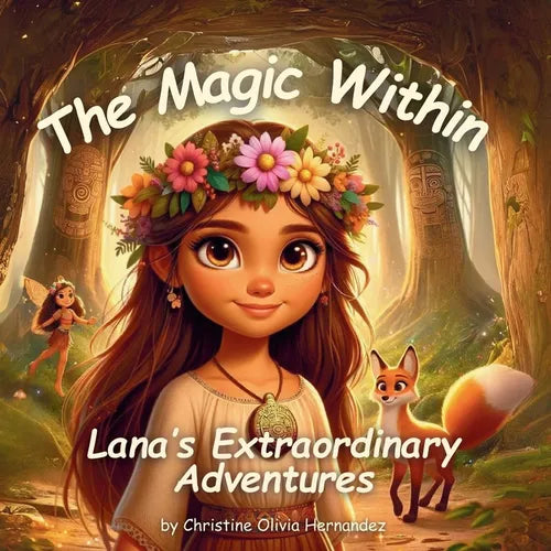 The Magic Within: Lana's Extraordinary Adventures - Paperback
