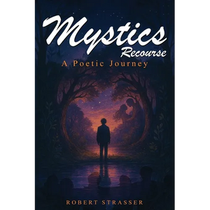 Mystics Recourse: A Poetic Journey - Paperback