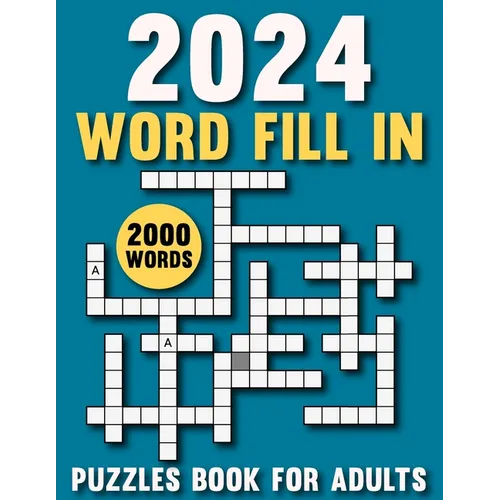 2024 Word Fill In Puzzles Book For Adults: Engage your brain with challenging puzzles to challenge the mind - Paperback