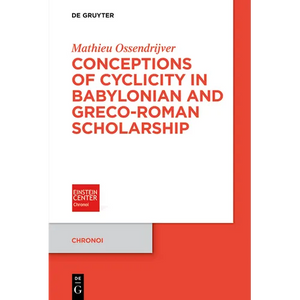 Conceptions of Cyclicity in Babylonian and Greco-Roman Scholarship - Paperback