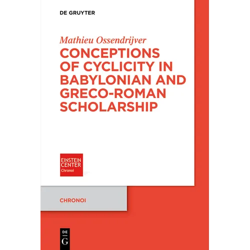 Conceptions of Cyclicity in Babylonian and Greco-Roman Scholarship - Paperback