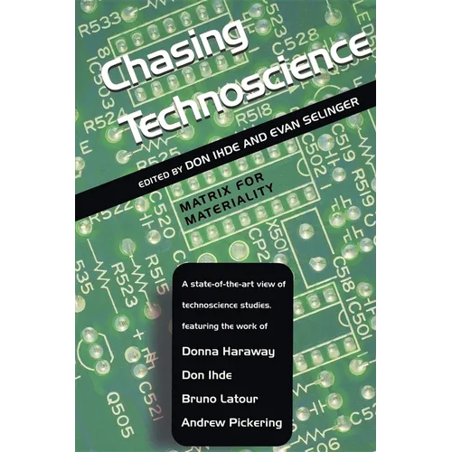 Chasing Technoscience: Matrix for Materiality - Paperback