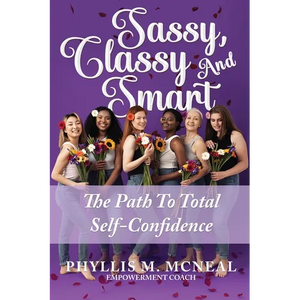 Sassy, Classy and Smart: The Path to Total Self-Confidence - Paperback