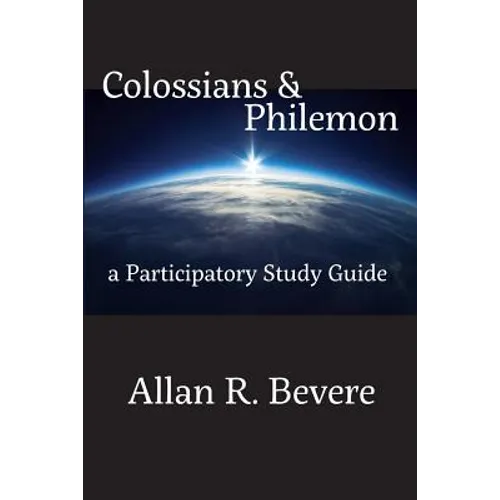 Colossians & Philemon: A Participatory Study Guide - Paperback