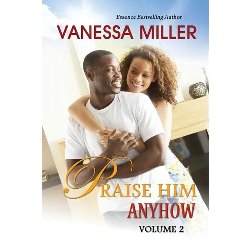Praise Him Anyhow-Volume 2 - Paperback