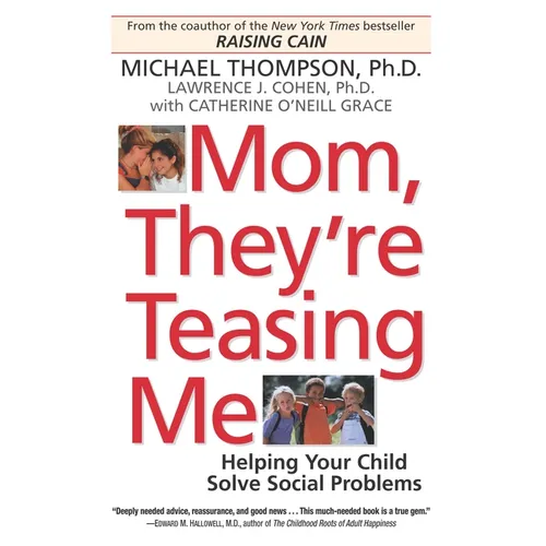 Mom, They're Teasing Me: Helping Your Child Solve Social Problems - Paperback