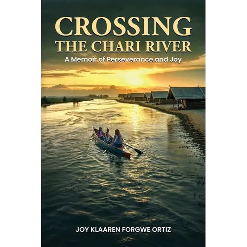 Crossing The Chari River: Crossing The Chari River - Paperback