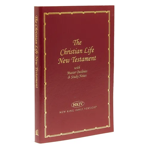 Christian Life New Testament-NKJV: Master Outlines & Study Notes - Imitation Leather