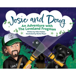 Josie and Doug: An Adventure with the Loveland Frogman - Hardcover