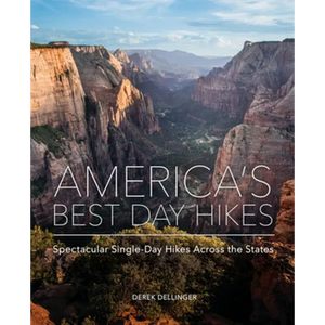 America's Best Day Hikes: Spectacular Single-Day Hikes Across the States - Hardcover