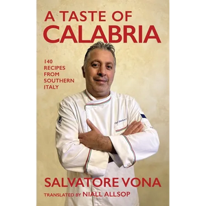 A taste of Calabria: 140 Recipes from Southern Italy - Paperback