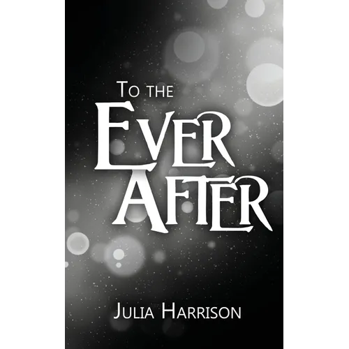 To the Ever After - Paperback