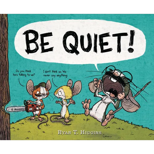 Be Quiet! - Hardcover