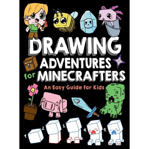 Drawing Adventures for Minecrafters: An Easy Guide for Kids - Hardcover